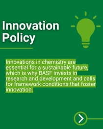 Graphic on innovation policy featuring text about the importance of chemical innovation and BASF’s investments in research and development. Graphic on innovation policy featuring text about the importance of chemical innovation and BASF’s investments in research and development.