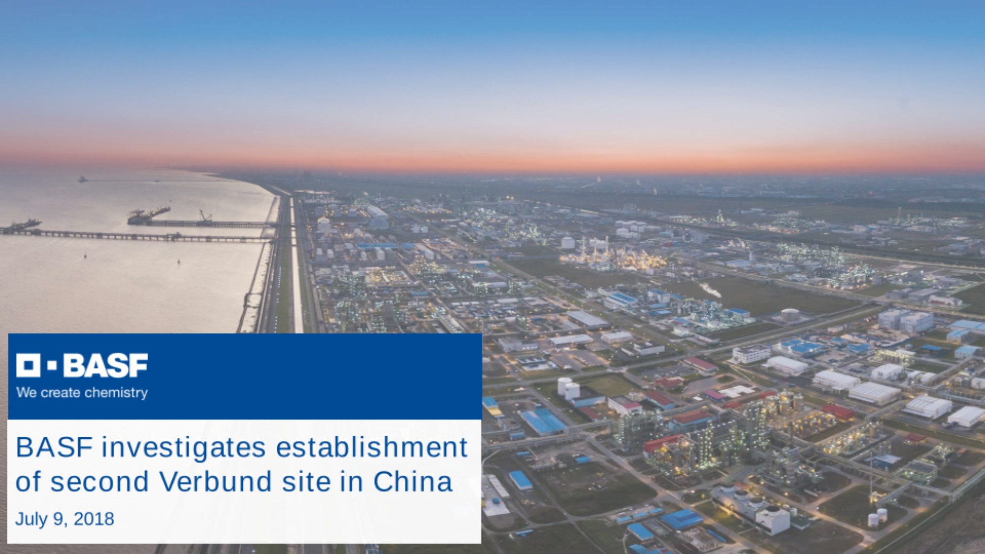 Presentation "BASF investigates establishment of second Verbund site in China" Presentation "BASF investigates establishment of second Verbund site in China"